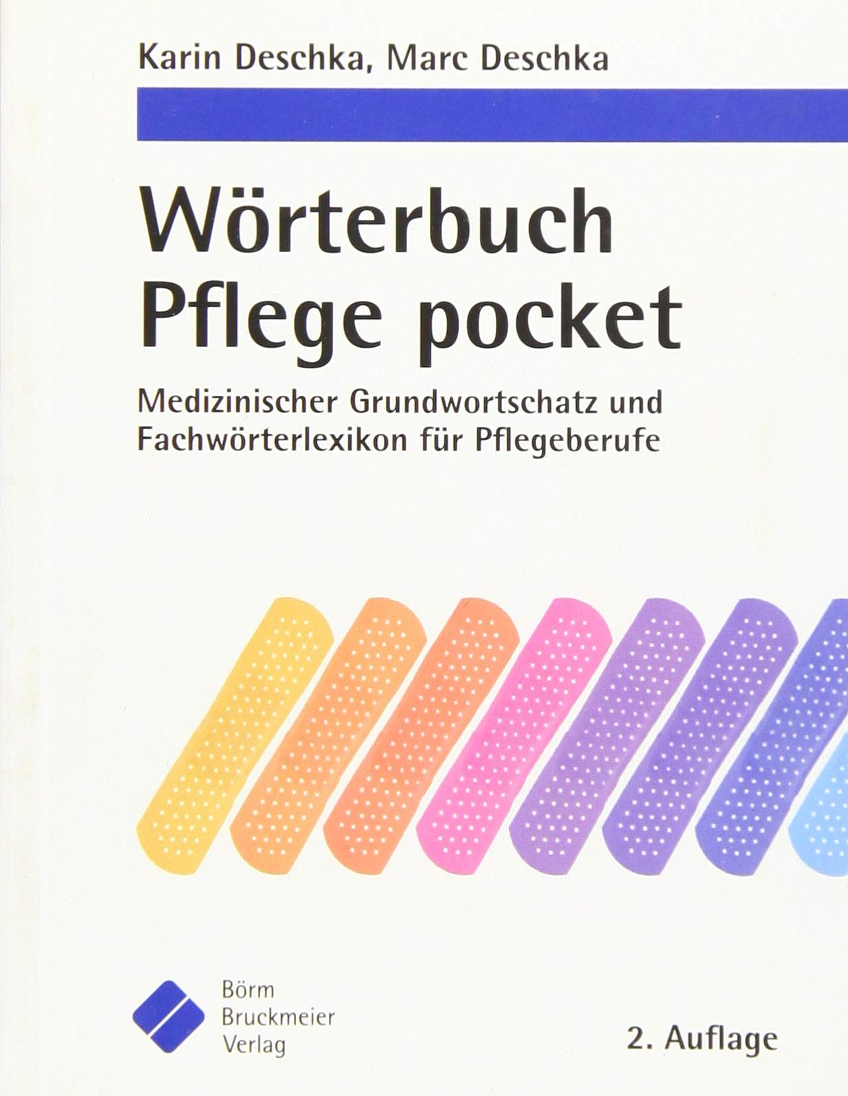 Wörterbuch Pflege pocket : Medizinischer Grundwortschatz und Fachwörterlexikon für Pflegeberufe Medicine