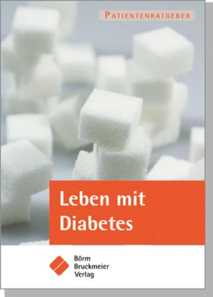 Leben mit Diabetes mellitus (Patientenratgeber) Medicine