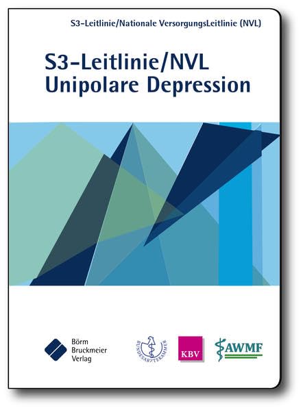 S3-Leitlinie/Nationale VersorgungsLeitlinie Unipolare Depression: Kurzfassung: Kurzfassung. Hrsg.: Bundesärztekammer (BÄK); Kassenärztliche ... Fachgesellschaften (AWMF) (NVL-Kurzfassungen) Medicine