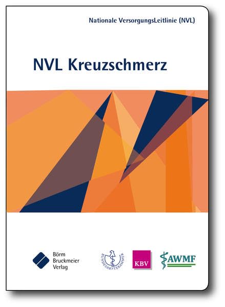 Nationale VersorgungsLeitlinie Kreuzschmerz: Kurzfassung: Kurzfassung. Hrsg.: Bundesärztekammer (BÄK); Kassenärztliche Bundesvereinigung (KBV); ... / Publikationen von Fachgesellschaften) Medicine