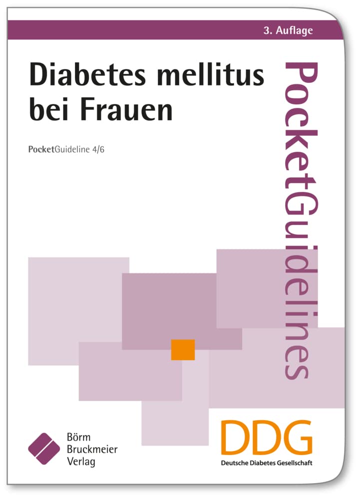 Diabetes mellitus bei Frauen: Pocket Guideline 4/6 (Praxisempfehlungen der Deutschen Diabetes Gesellschaft) Medicine