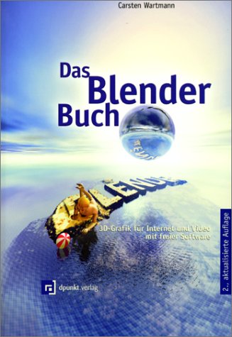 Product Image: Das Blender-Buch: 3D-Grafik für Internet und Video mit freier Software (Visual Computing /Prepress)