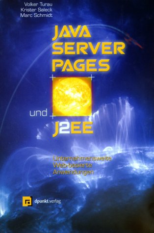 Java Server Pages und J2EE: Unternehmensweite Web-basierte Anwendungen Books