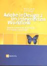 Adobe InDesign 2 im integrierten Workflow: Kreativität und Produktivität für Layout und Design Computer Science