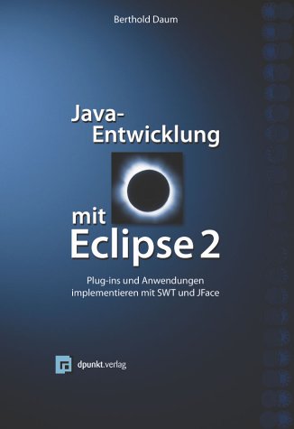 Java-Entwicklung mit Eclipse 2: Anwendungen und Plugins implementieren mit SWT und JFace Books