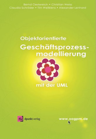 Objektorientierte Geschäftsprozessmodellierung mit der UML Business, Finance & Career