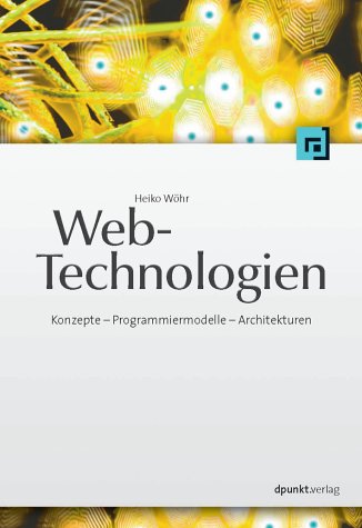 Product Image: Web-Technologien: Konzepte - Programmiermodelle - Architekturen