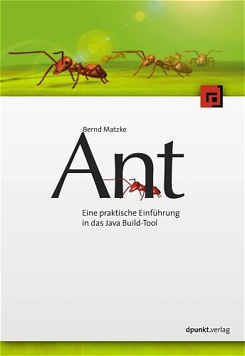 Ant: Eine praktische Einführung in das Java-Build-Tool Computer Science