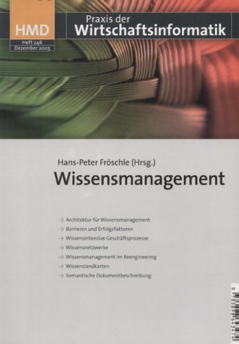 Wissensmanagement: Architektur für Wissensmanagement - Barrieren und Erfolgsfaktoren - Wissensintensive Geschäftsprozesse - Wissensnetzwerke - ... (HMD - Praxis der Wirtschaftsinformatik) Law