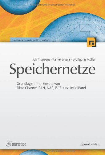 Speichernetze. Grundlagen und Einsatz von Fibre Channel SAN, NAS, iSCSI und InfiniBand Business, Finance & Career