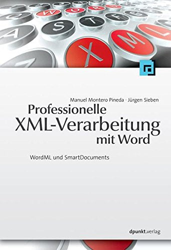 Professionelle XML-Verarbeitung mit Word: WordML und SmartDocuments Computer Science