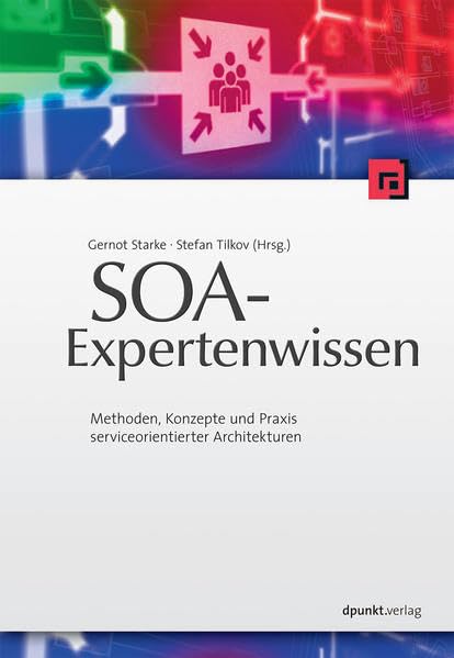SOA-Expertenwissen: Methoden, Konzepte und Praxis serviceorientierter Architekturen Computer Science