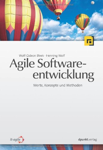 Agile Softwareentwicklung: Werte, Konzepte und Methoden Computer Science