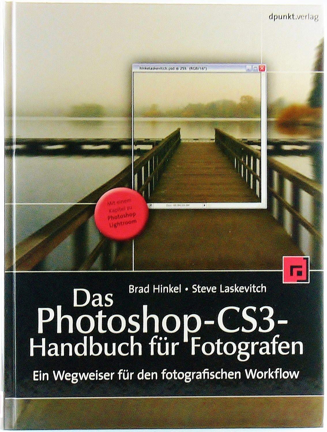 Das Photoshop-CS3-Handbuch für Fotografen: Ein Wegweiser für den fotografischen Workflow Computer Science