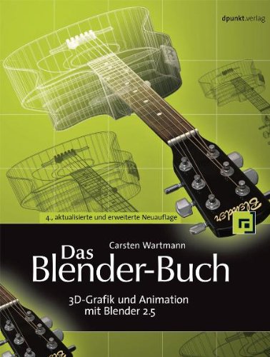 Das Blender-Buch: 3D-Grafik und Animation mit Blender 2.5 Computer Science