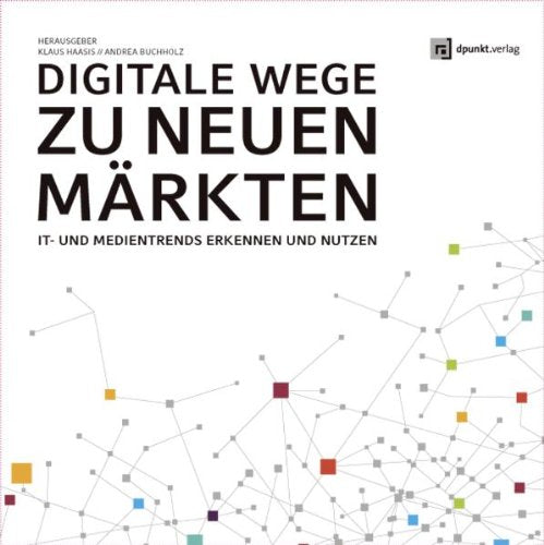 Digitale Wege zu neuen Märkten: IT- und Medientrends erkennen und nutzen Law