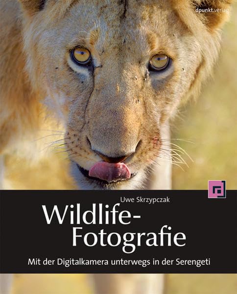 Wildlife-Fotografie: Mit der Digitalkamera unterwegs in der Serengeti Hobbies & Crafts