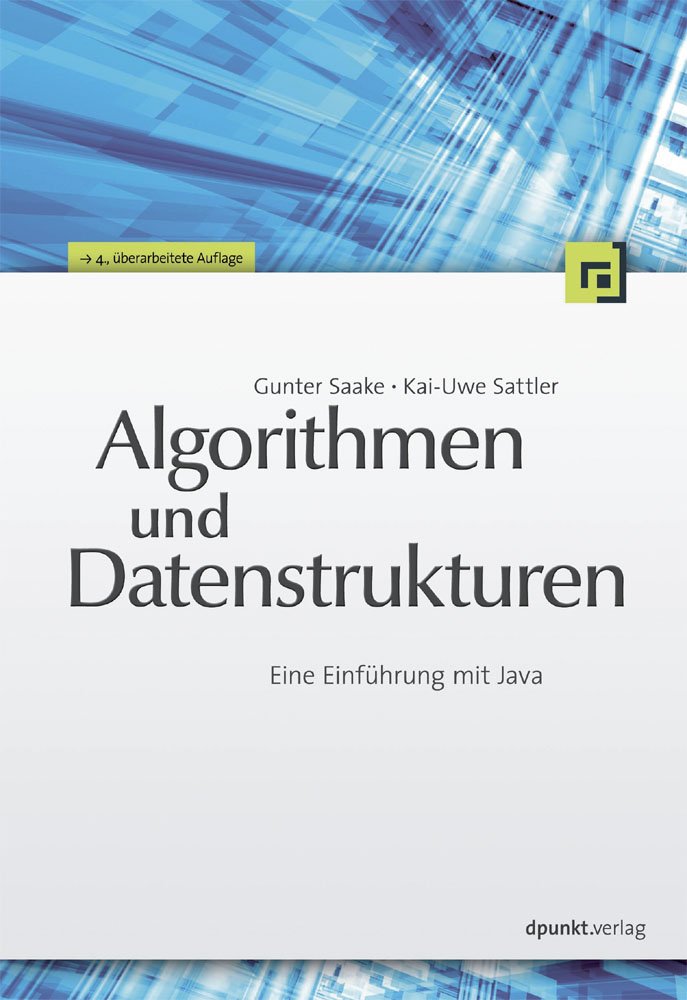 Algorithmen und Datenstrukturen: Eine Einführung mit Java Computer Science