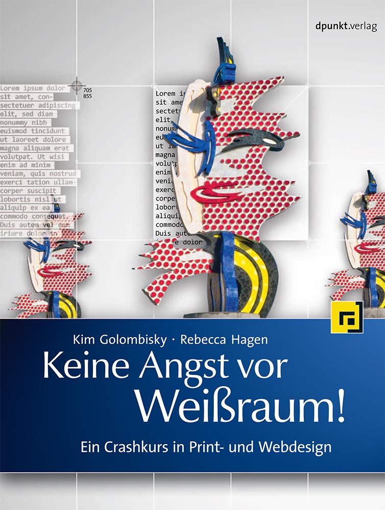 Keine Angst vor Weißraum!: Ein Crashkurs in Print- und Webdesign Film, Art & Culture