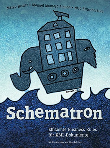 Schematron: Effiziente Business Rules für XML-Dokumente Computer Science