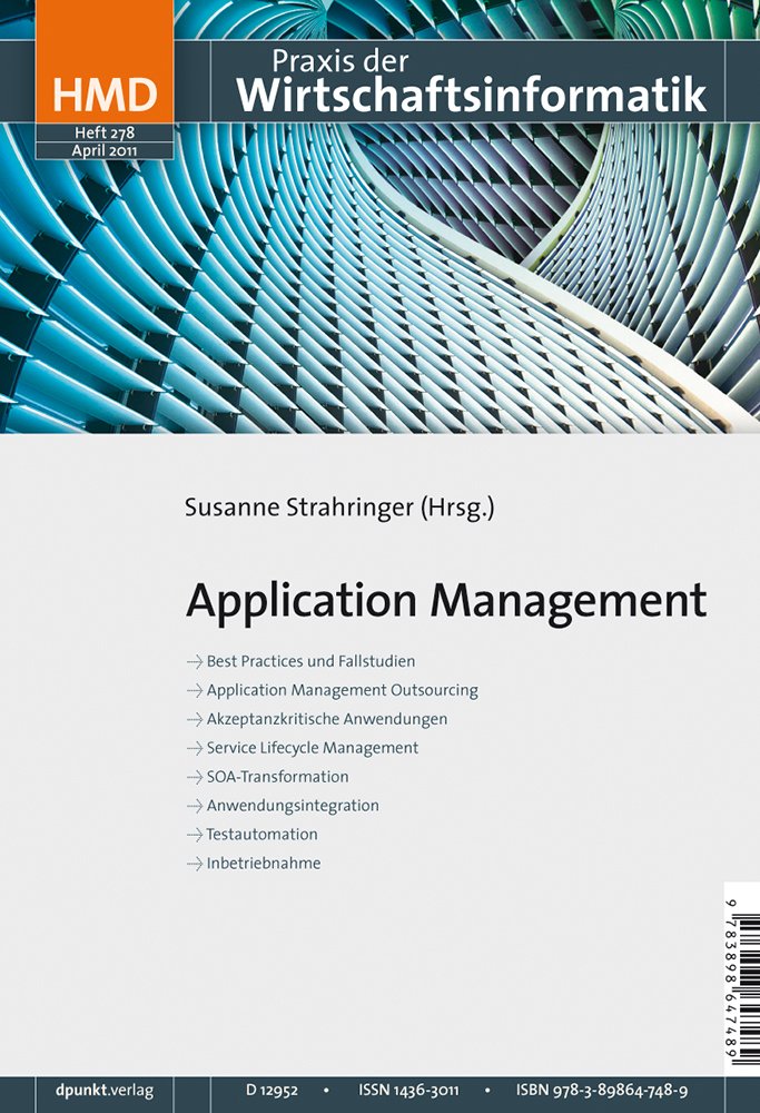 Application Management (HMD - Praxis der Wirtschaftsinformatik, Band 278) Computer Science