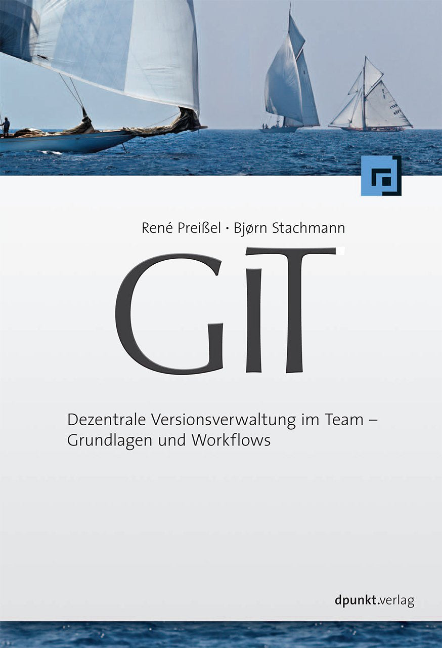 Product Image: Git: Dezentrale Versionsverwaltung im Team - Grundlagen und Workflows