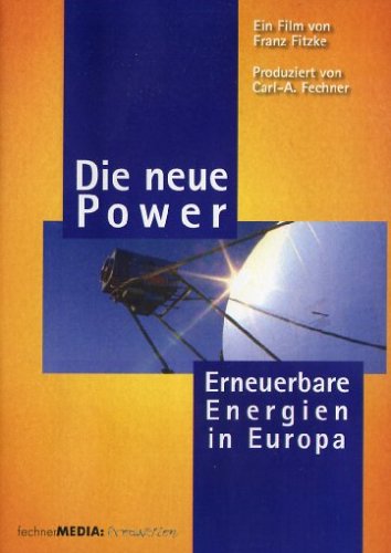 Die neue Power - Erneuerbare Energien in Europa Films