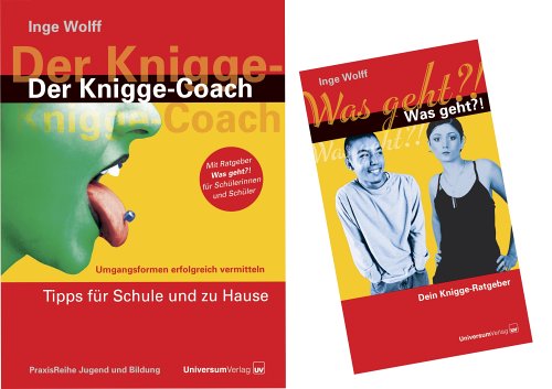 Der Knigge-Coach: Tipps für Schule und zu Hause. Mit einer Ratgeber Broschüre "Was geht?!" für Schülerinnen und Schüler (PraxisReihe Jugend und Bildung) Learning & Reference