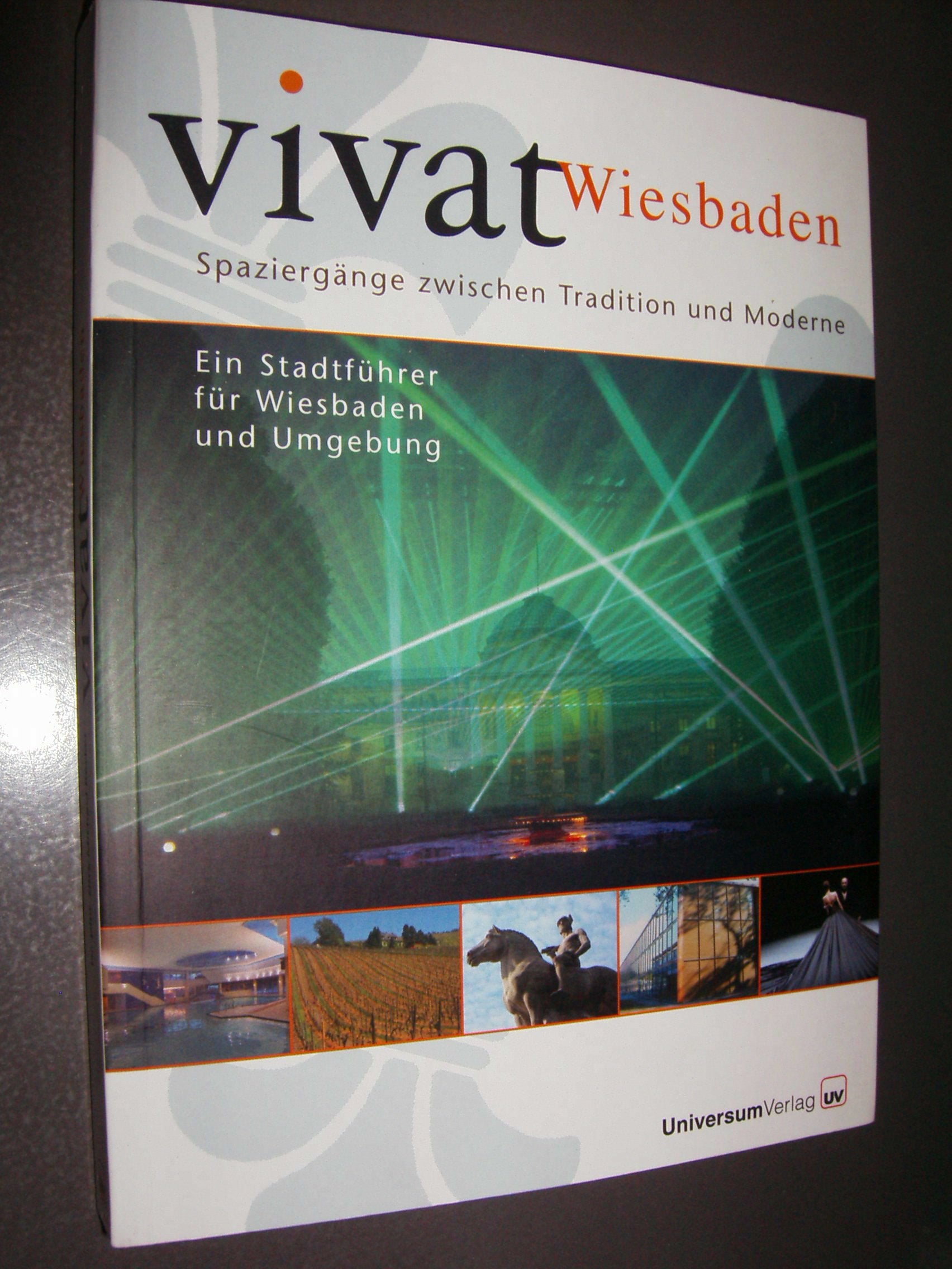Vivat Wiesbaden: Spaziergänge zwischen Tradition und Moderne Leisure, Home & Garden