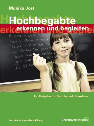 Hochbegabte erkennen und begleiten: Ein Ratgeber für Schule und Elternhaus (PraxisReihe Jugend und Bildung) Politics & History