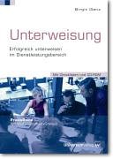 Unterweisung, m. CD-ROM: Erfolgreich unterweisen im Dienstleistungsbereich. Mit Checklisten Law