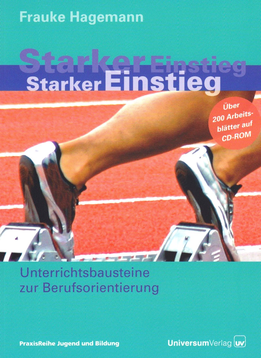 Starker Einstieg: Unterrichtsbausteine zur Berufsorientierung (PraxisReihe Jugend und Bildung) Business, Finance & Career