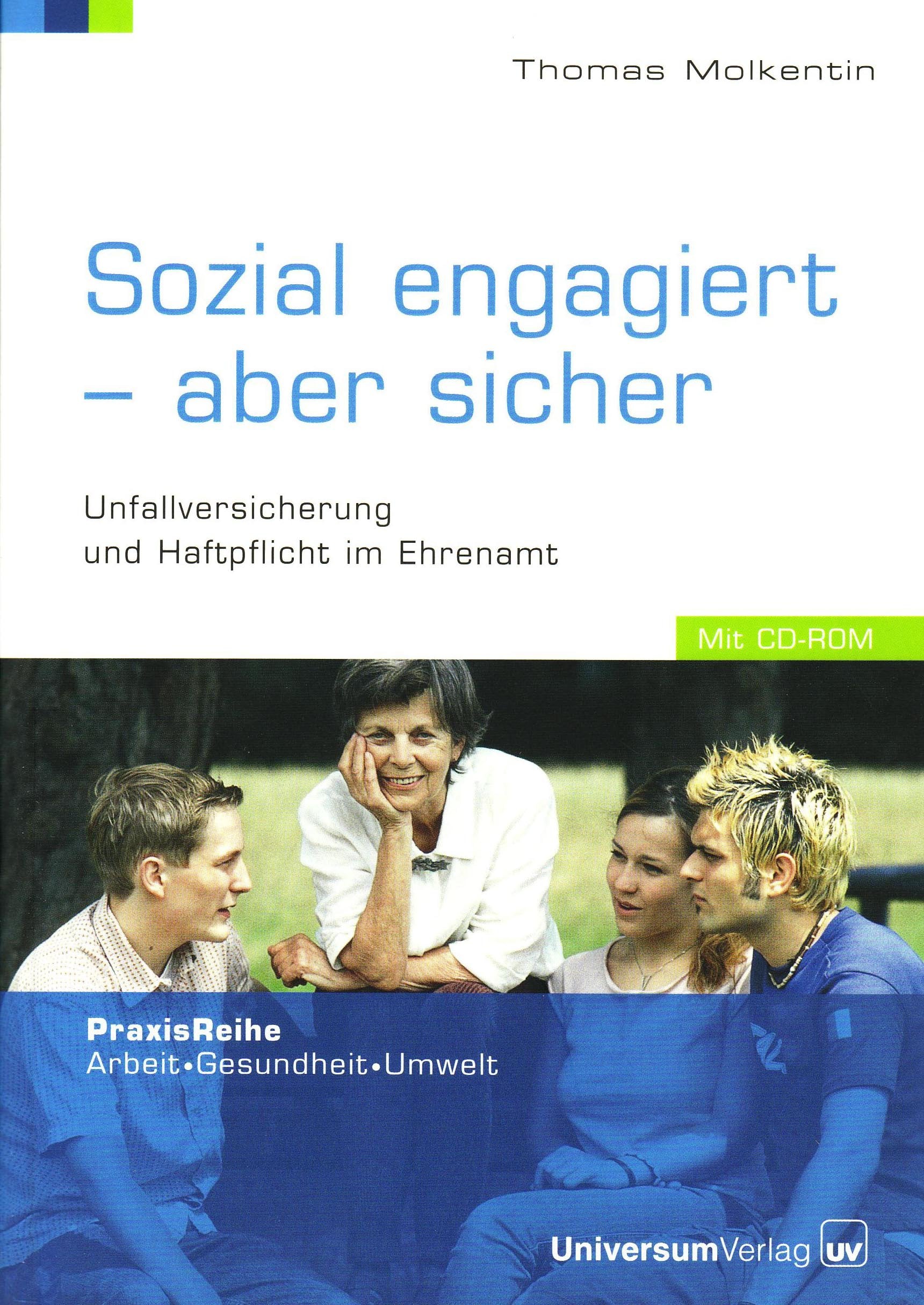 Sozial engagiert - aber sicher: Unfallversicherung und Haftpflicht im Ehrenamt (PraxisReihe Arbeit - Gesundheit - Umwelt) Law