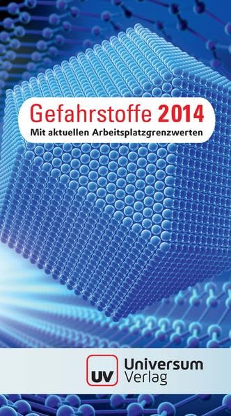 Gefahrstoffe 2014: Mit aktuellen Arbeitsplatzgrenzwerten General education