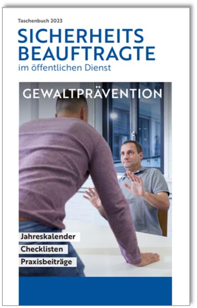 Taschenbuch für Sicherheitsbeauftragte im öffentlichen Dienst 2023: Gewaltprävention Business, Finance & Career