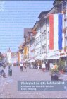 Waldshut im 20. Jahrhundert: Konstanten und Umbrüche seit dem Ersten Weltkrieg (Geschichte der Stadt Waldshut) Politics & History