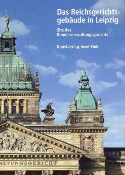 Das Reichsgerichtsgebäude in Leipzig: Sitz des Bundesverwaltungsgerichts (Kleine Kunstführer) Architecture