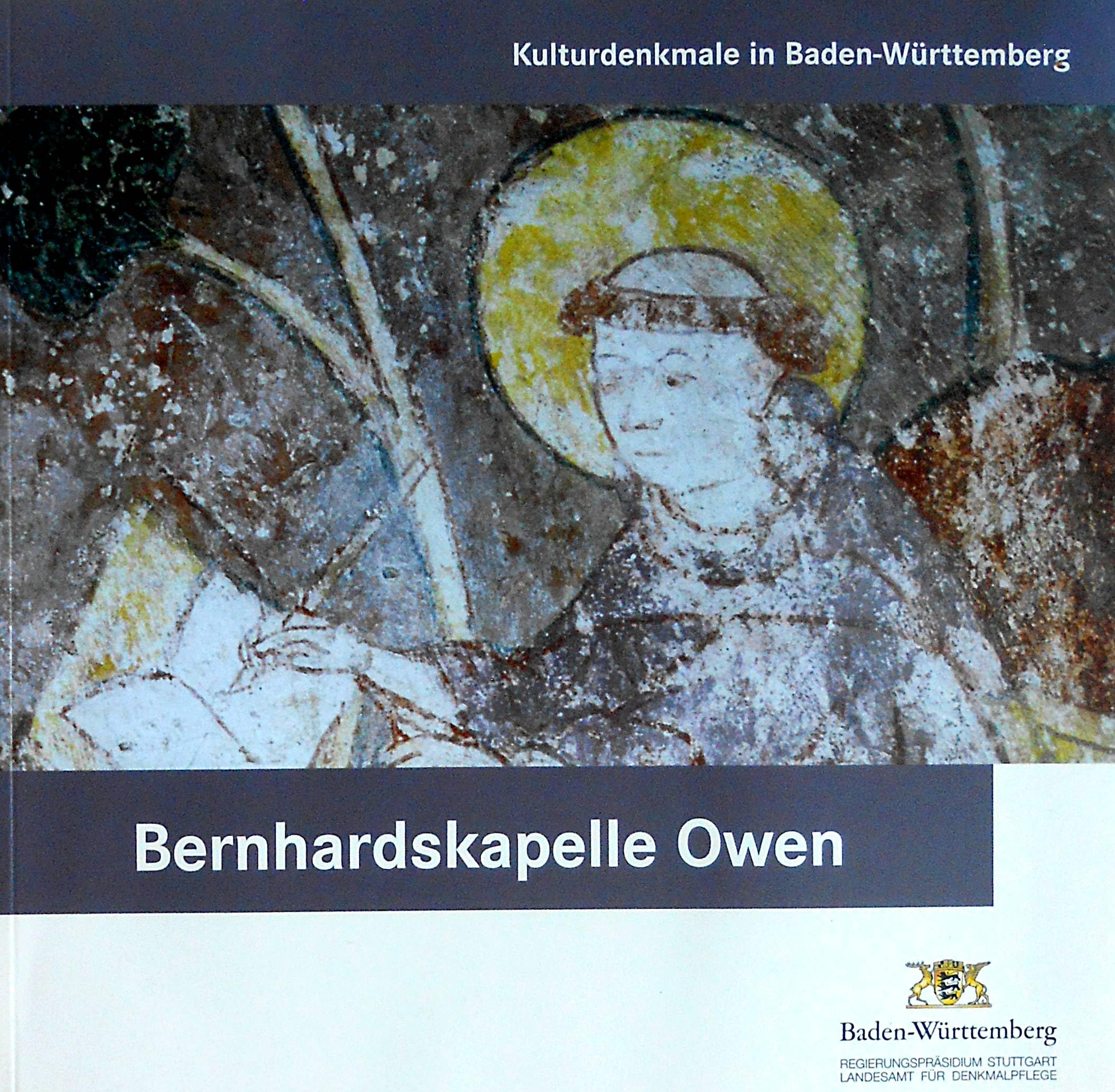Bernhardskapelle Owen: Hrsg. v. Landesamt für Denkmalpflege, Esslingen (Kulturdenkmale in Baden-Württemberg) Architecture