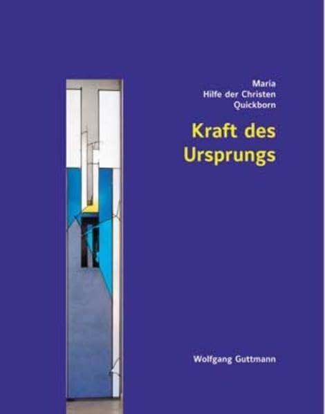Kraft des Ursprungs. Maria Hilfe der Christen, Quickborn Religion & Esotericism