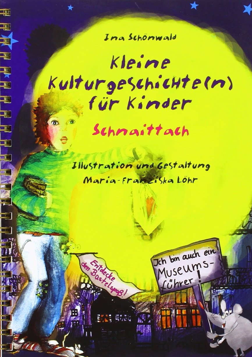 Kleine Kulturgeschichte(n) für Kinder - Schnaittach Children's books