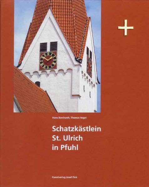 Schatzkästlein St. Ulrich in Pfuhl: Hrsg.: Evangelisch-Lutherische Kirchengemeinde Pfuhl-Burlafingen Art & Literature