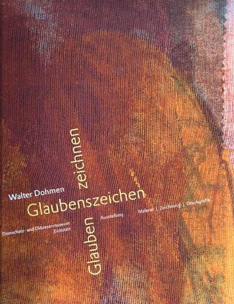 Walter Dohmen. Glaubenszeichen - Glauben zeichnen Film, Art & Culture