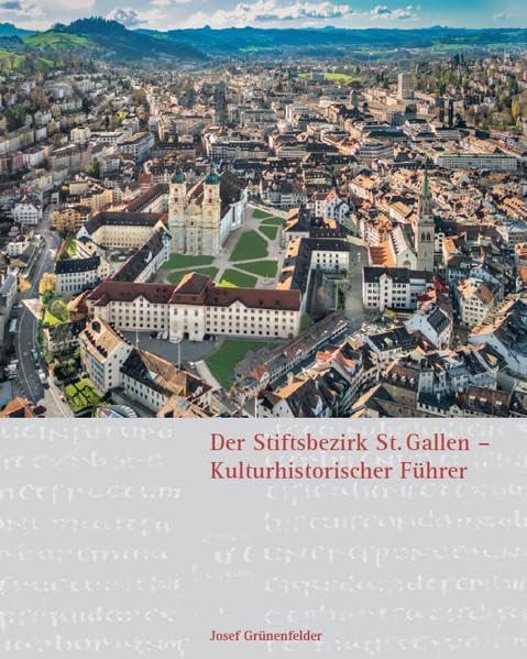 Der Stiftsbezirk St. Gallen - Kulturhistorischer Führer Architecture