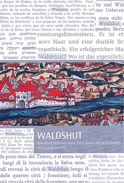 Waldshut, von Besuchern aus aller Welt erlebt und beschrieben Politics & History