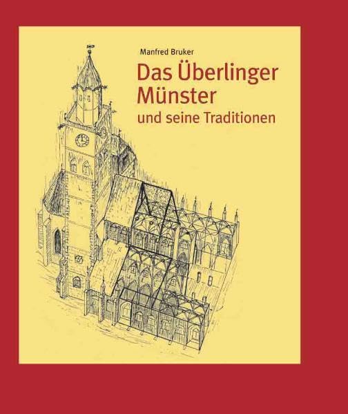 Das Überlinger Münster und seine Traditionen Architecture