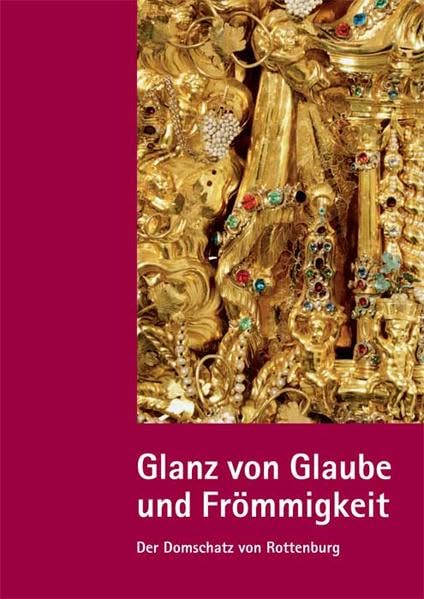 Glanz von Glaube und Frömmigkeit: Der Domschatz von Rottenburg Film, Art & Culture
