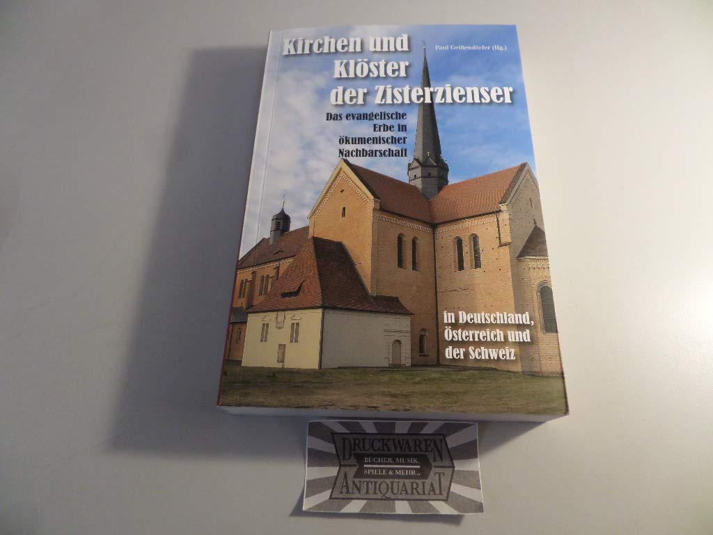 Kirchen und Klöster der Zisterzienser in Deutschland, Österreich und der Schweiz - Das evangelische Erbe in ökumenischer Nachbarschaft German history
