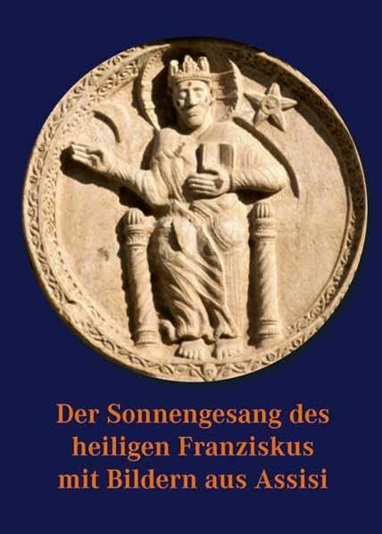 Der Sonnengesang des heiligen Franziskus mit Bildern aus Assisi Religion & Esotericism
