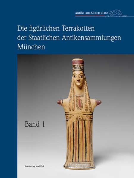 Die figürlichen Terrakotten der Staatlichen Antikensammlungen München Film, Art & Culture