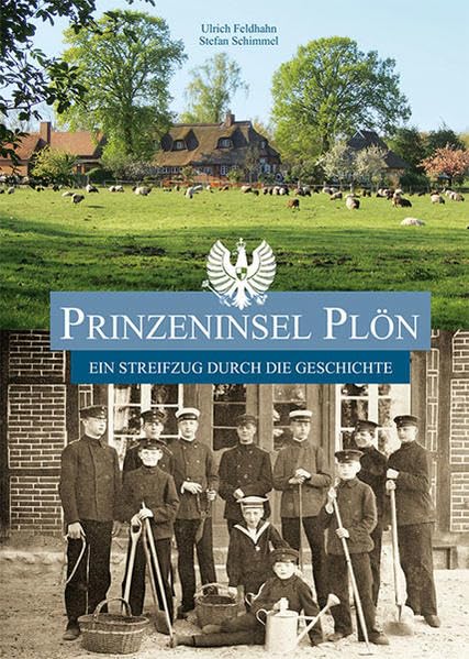Prinzeninsel Plön – Ein Streifzug durch die Geschichte German history